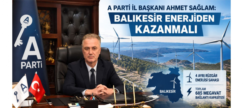 Başkan Sağlam: Balıkesir Enerjiden Kazanmalı - GÜNDEM - İnternetin Ajansı